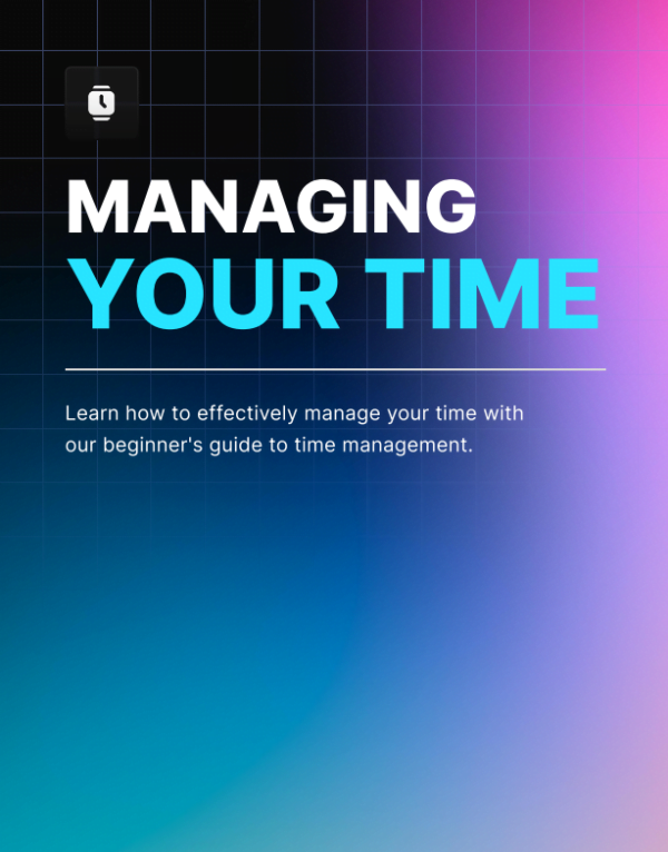 Managing Your Time