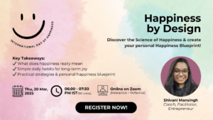 Happiness by Design: A Transformative Workshop by Shivani Mansingh