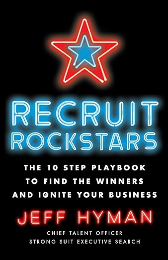 Recruit Rockstars by Jeff Hyman