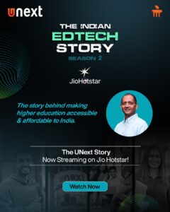 UNext: A Journey of Impact, Now Streaming on The Indian EdTech Story