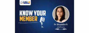 💫 Know Your Member: Dr. Shraddha – Transformation Leader & Tech Entrepreneur