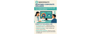 NanoHealth Redefines Corporate Wellness by Introducing Biological Age as a Health Metric