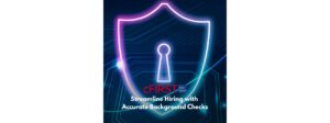 cFIRST: Building Trust in Hiring Through Seamless Global Background Verification